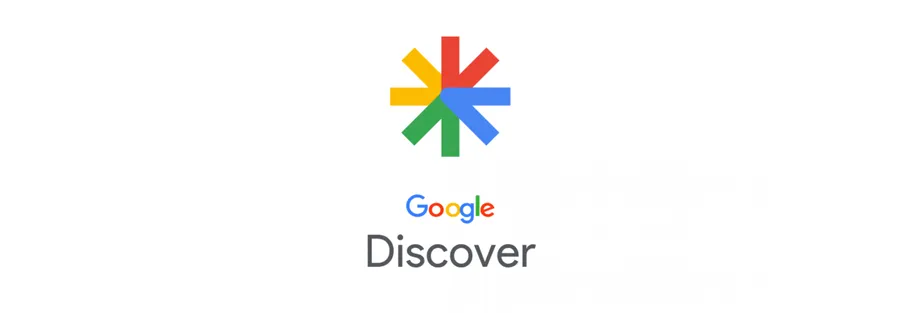 گوگل دیسکاور چیست و چگونه از آن استفاده کنیم + راهنمای تنظیمات