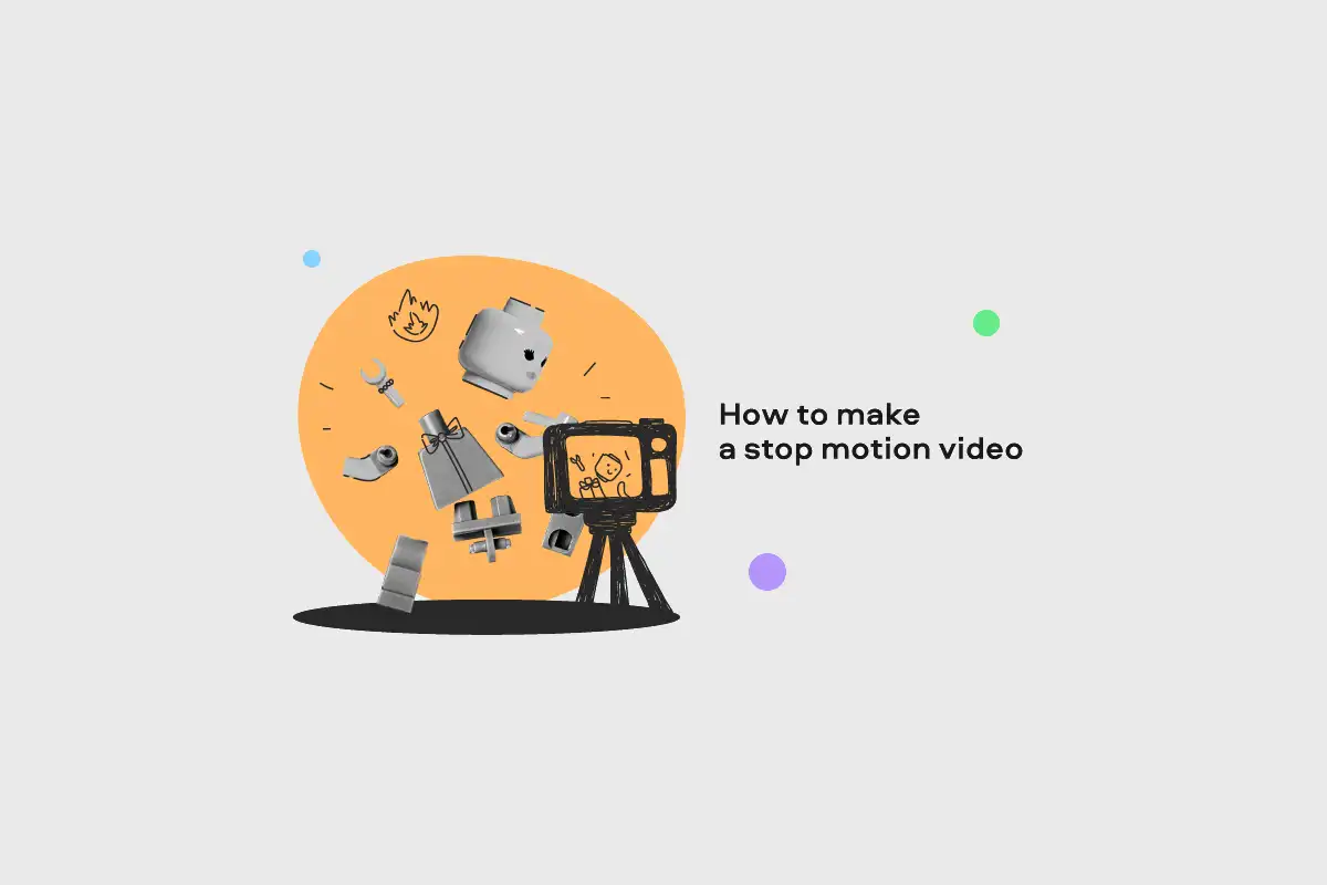 مراحل ساخت استاپ موشن (stop motion)